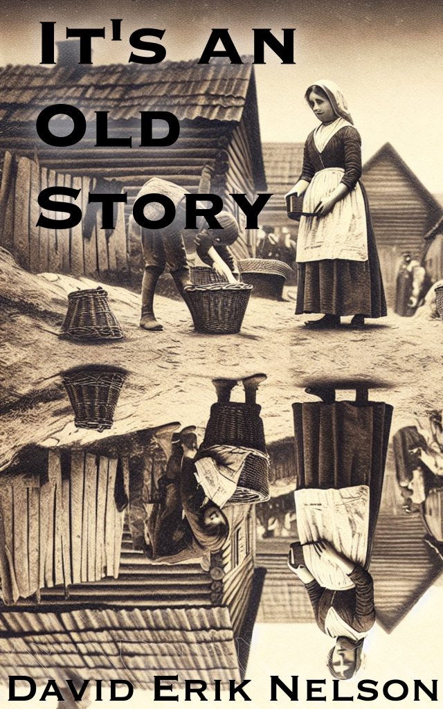 Cover art for "It's an Old Story", a short story by David Erik Nelson. The cover features an A.I.-generated image of a Jewish shtetl and its demonic mirror shtetl.