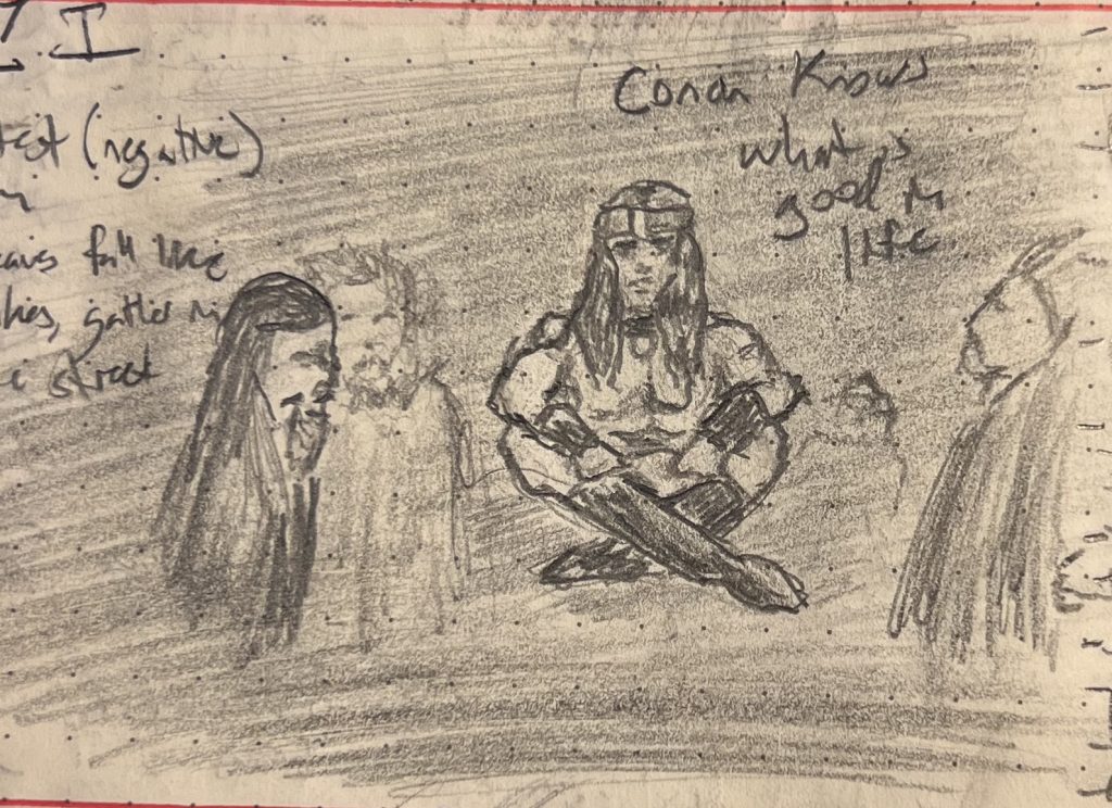 Sketch of Conan seated and delivering his "What is best in life…?" speech.